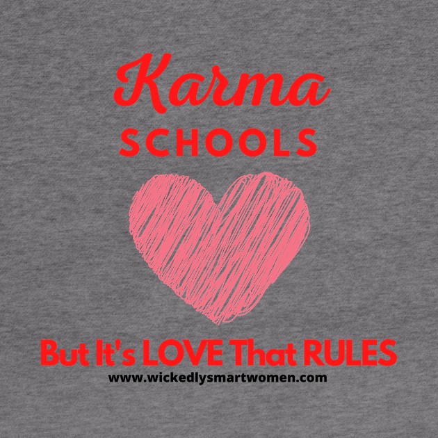 Karma Schools Style #1 by Anjel B Hartwell